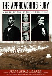 The approaching fury : voices of the storm, 1820-1861  Cover Image