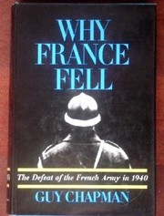 Why France fell; the defeat of the French Army in 1940. Cover Image