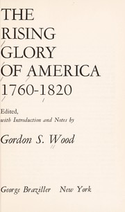 The rising glory of America, 1760-1820.  Cover Image