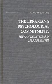 The librarians psychological commitments : human relations in librarianship  Cover Image
