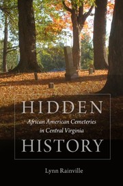 Hidden history : African American cemeteries in central Virginia  Cover Image