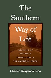 The southern way of life : meanings of culture and civilization in the American South  Cover Image
