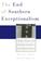 Go to record The end of Southern exceptionalism : class, race, and part...