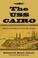 Go to record The USS Cairo : history and artifacts of a Civil War gunboat