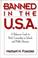 Go to record Banned in the U.S.A. : a reference guide to book censorshi...