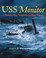Go to record USS Monitor : a historic ship completes its final voyage