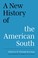 Go to record A new history of the American South