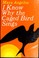 Go to record I know why the caged bird sings
