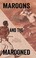 Go to record Maroons and the marooned : runaways and castaways in the A...
